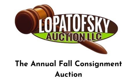 The Annual Fall Consignment Auction — Lopatofsky Auctions